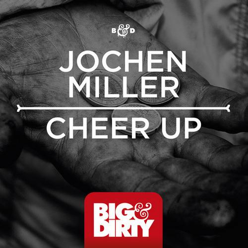 Jochen Miller - Cheer Up (Original Mix)