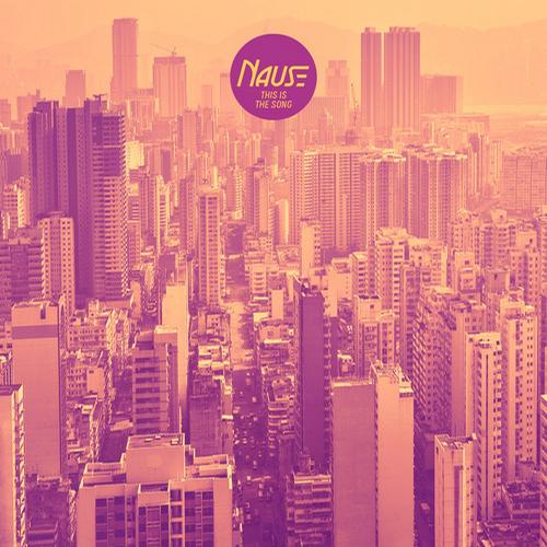 Nause - This Is The Song (Original Mix)