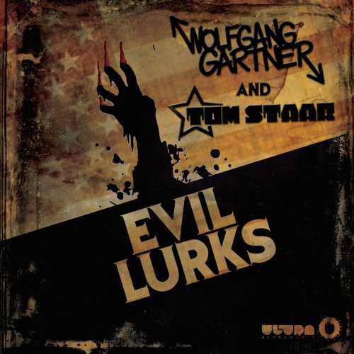 Wolfgang Gartner & Tom Staar - Evil Lurks (Original Mix)