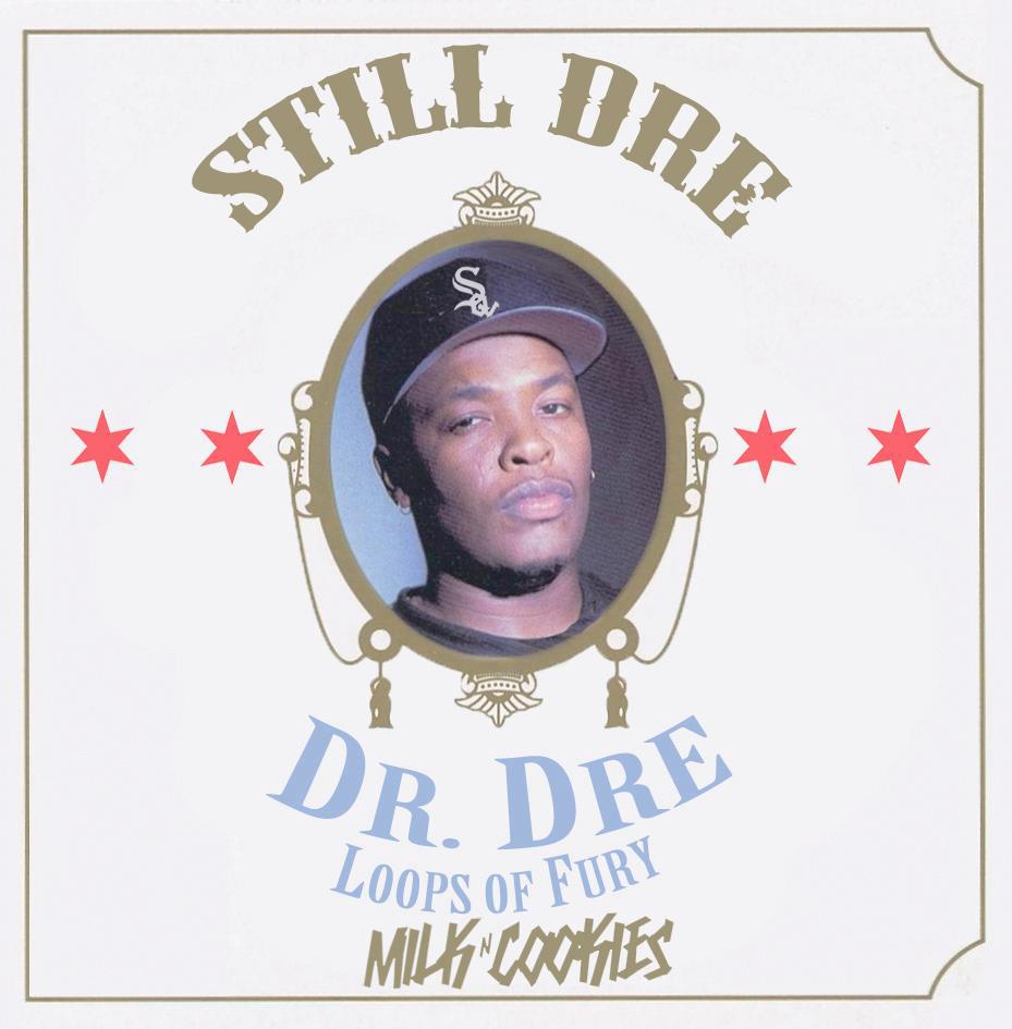 Dr. Dre - Still Dre (Milk N Cookies VIP Edit) [Free Download]