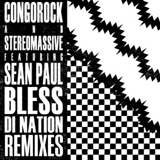 Congorock & Stereo Massive - Bless Di Nation ft. Sean Paul (Clockwork & Firebeatz Remixes)
