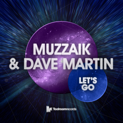 Muzzaik & Dave Martin - Let's Go (Original Mix)