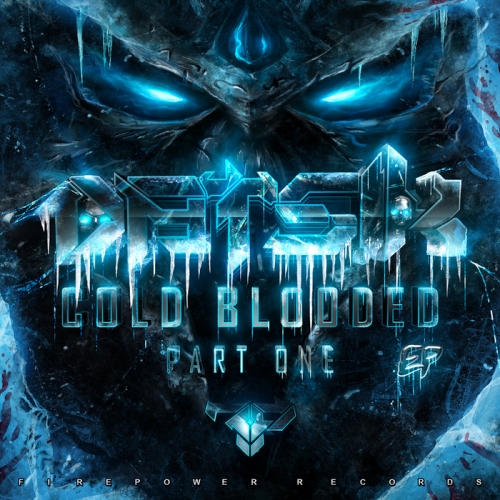 Datsik - Cold Blooded (Part 1) EP