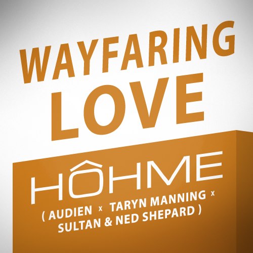 Hohme - Wayfaring Love (Mashup) [Free Download]