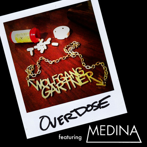 Wolfgang Gartner - Overdose ft. Medina (Original Mix)