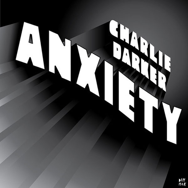 Charlie Darker - Anxiety (Original Mix)