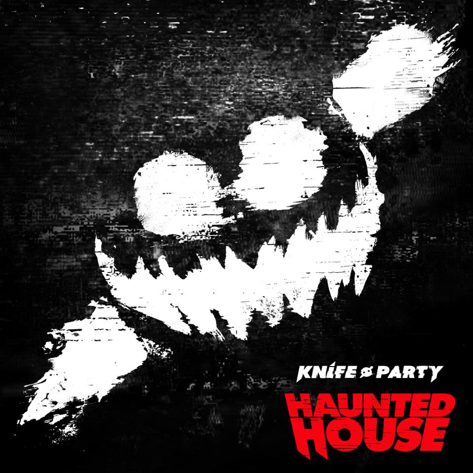 Knife Party - Haunted House EP