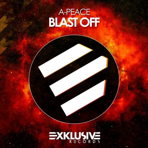 A-Peace - Blast Off (Original Mix)