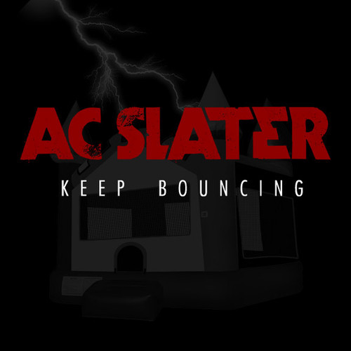 AC Slater - Keep Bouncing (Original Mix)