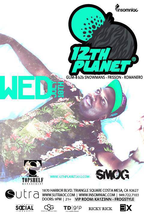 12th Planet - July 1- (Sutra, Costa Mesa)