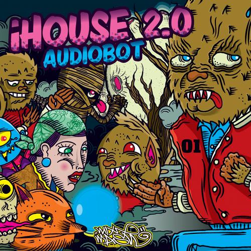 Audiobot - iHouse 2.0 (Original Mix)
