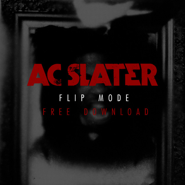 AC Slater - Flip Mode (Original Mix) [Free Download]