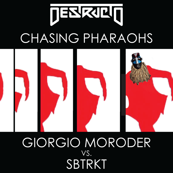 Chasing Pharaohs - Giorgio Moroder vs. SBTRKT (Destructo Mash Up) [Free Download]