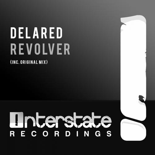 Delared - Revolver (Original Mix)