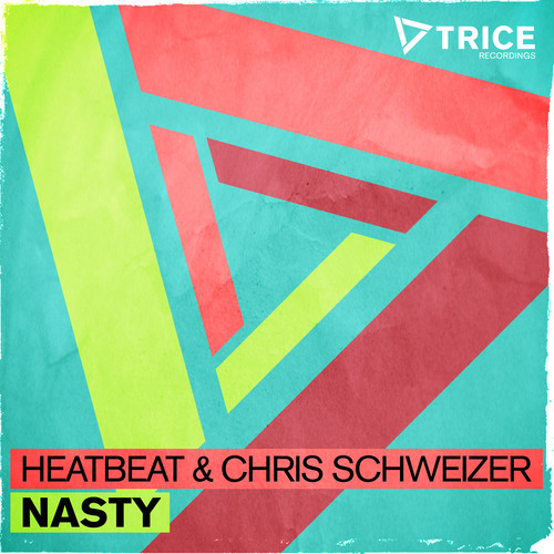 Heatbeat & Chris Schweizer - Nasty (Original Mix)
