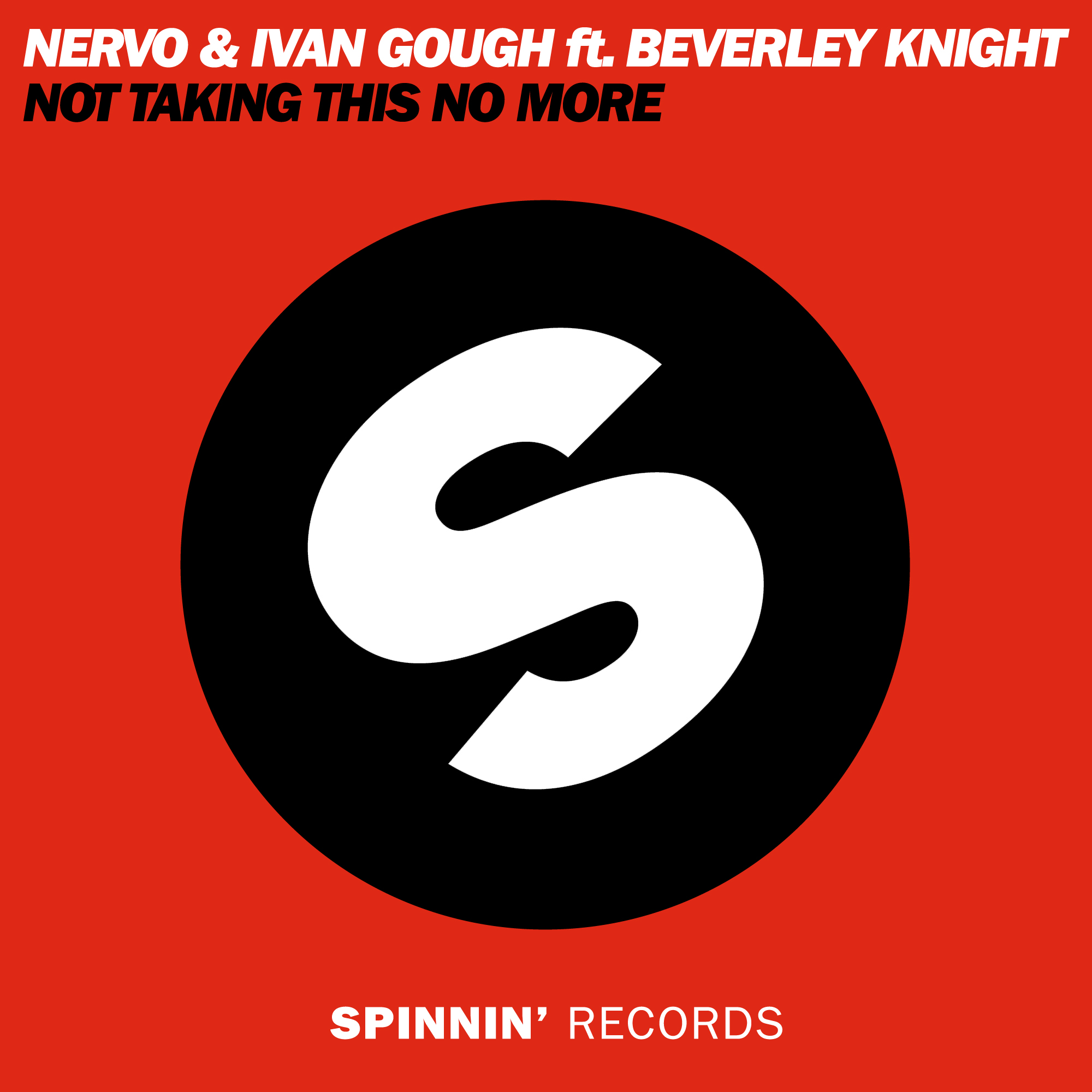 NERVO & Ivan Gough - Not Taking This No More ft. Beverley Knight (Original Mix)
