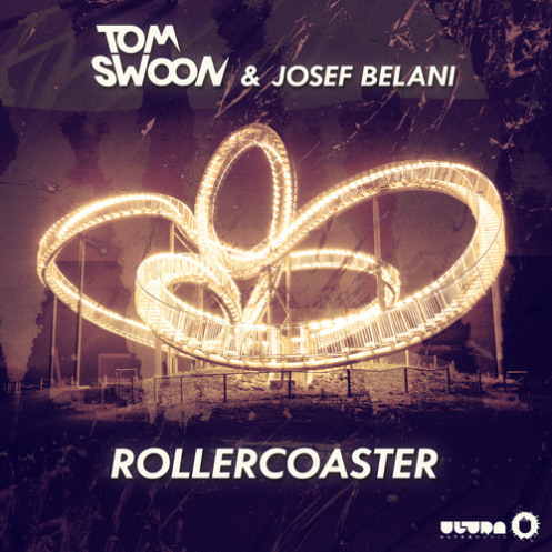 Rollercoaster - Tom Swoon & Josef Belani (Original Mix)