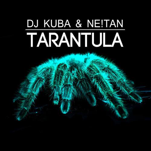 DJ Kuba & NE!TAN - Tarantula (Original Mix)