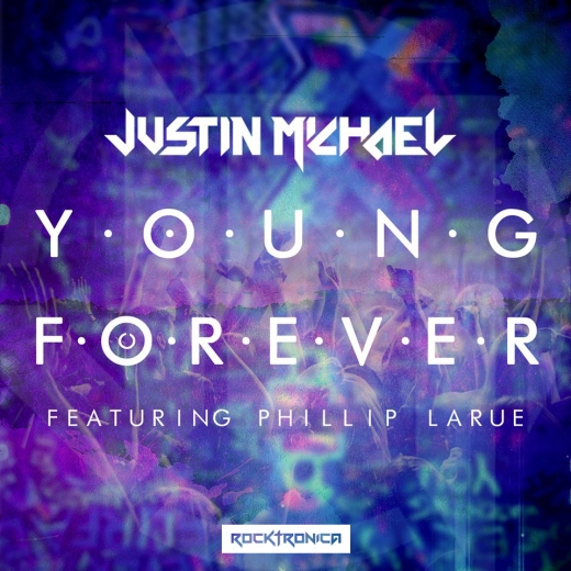 Justin Michael - Young Forever ft. Phillip LaRue (Original Mix)