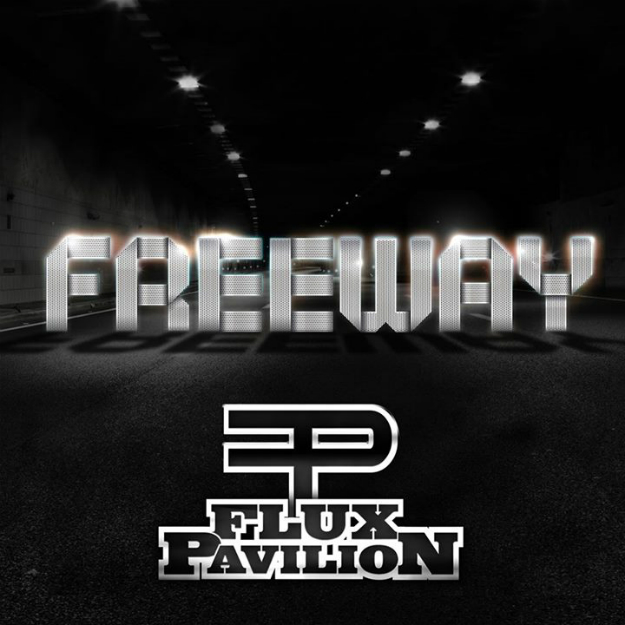 Flux Pavilion - Freeway