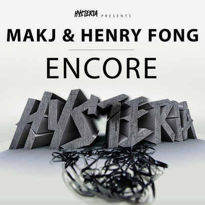 MAKJ & Henry Fong - Encore (Original Mix)