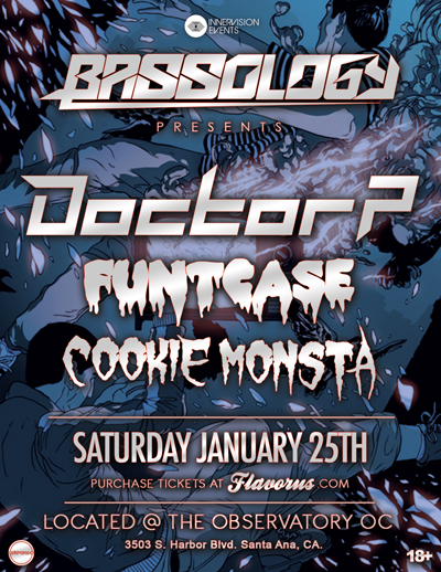 Doctor P, Funt Case, & Cookie Monsta - January 25 (Observatory, Santa Ana)