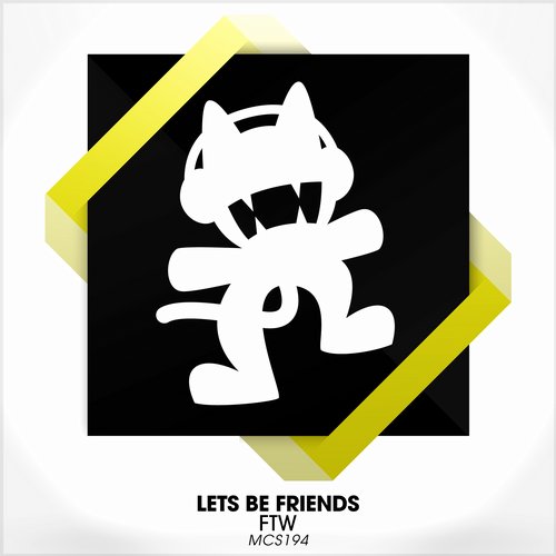 Lets Be Friends - FTW (Original Mix)