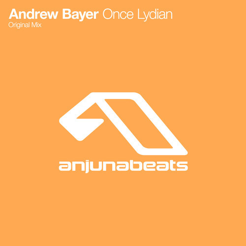 Andrew Bayer - Once Lydian (Original Mix)