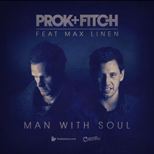 Prok & Fitch ft. Max Linen - Man With Soul (Original Mix)