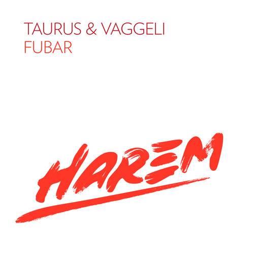 Taurus & Vaggeli – Fubar (Original Mix)