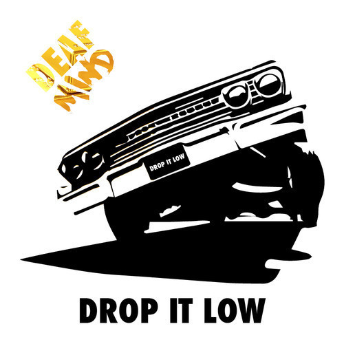 Deafmind - Drop It Low (Original Mix) [Download]