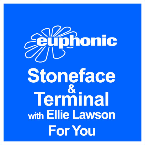 Stoneface & Terminal ft. Ellie Lawson - For You (Original Mix)