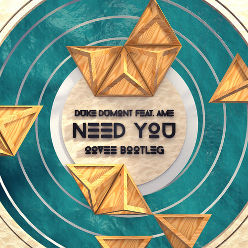 Duke Dumont ft. A*M*E* - Need You (100%) [OOVEE Bootleg] [Download]