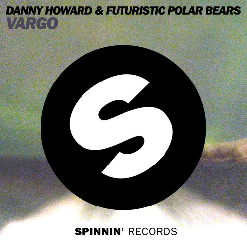 Danny Howard & Futuristic Polar Bears - Vargo (Original Mix)