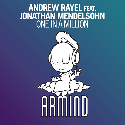 Andrew Rayel ft. Jonathan Mendelsohn - One In A Million Remix (Including Paris Blohm Remix)