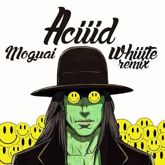 Moguai - ACIIID (Whiiite's future1hundred Remix) [Free Download]