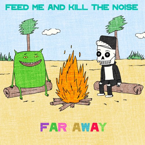 Feed Me & Kill The Noise - Far Away (Original Mix)