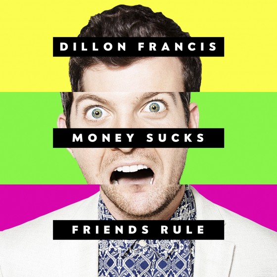 Dillon Francis - Money Sucks, Friends Rule (Album Review)