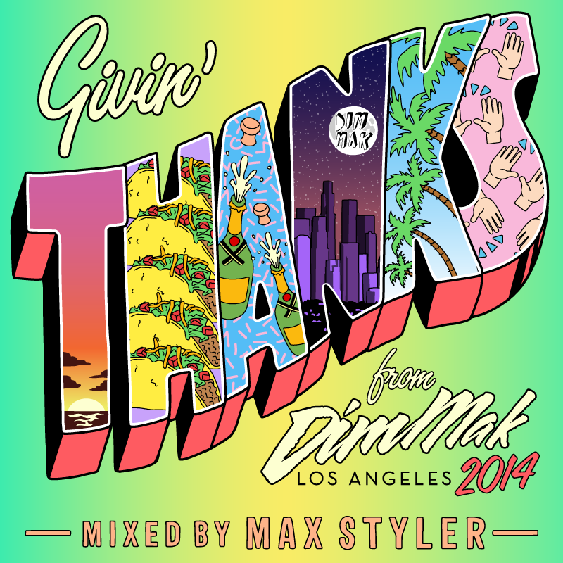 Givin’ Thanks From Dim Mak 2014 - Mixed by Max Styler