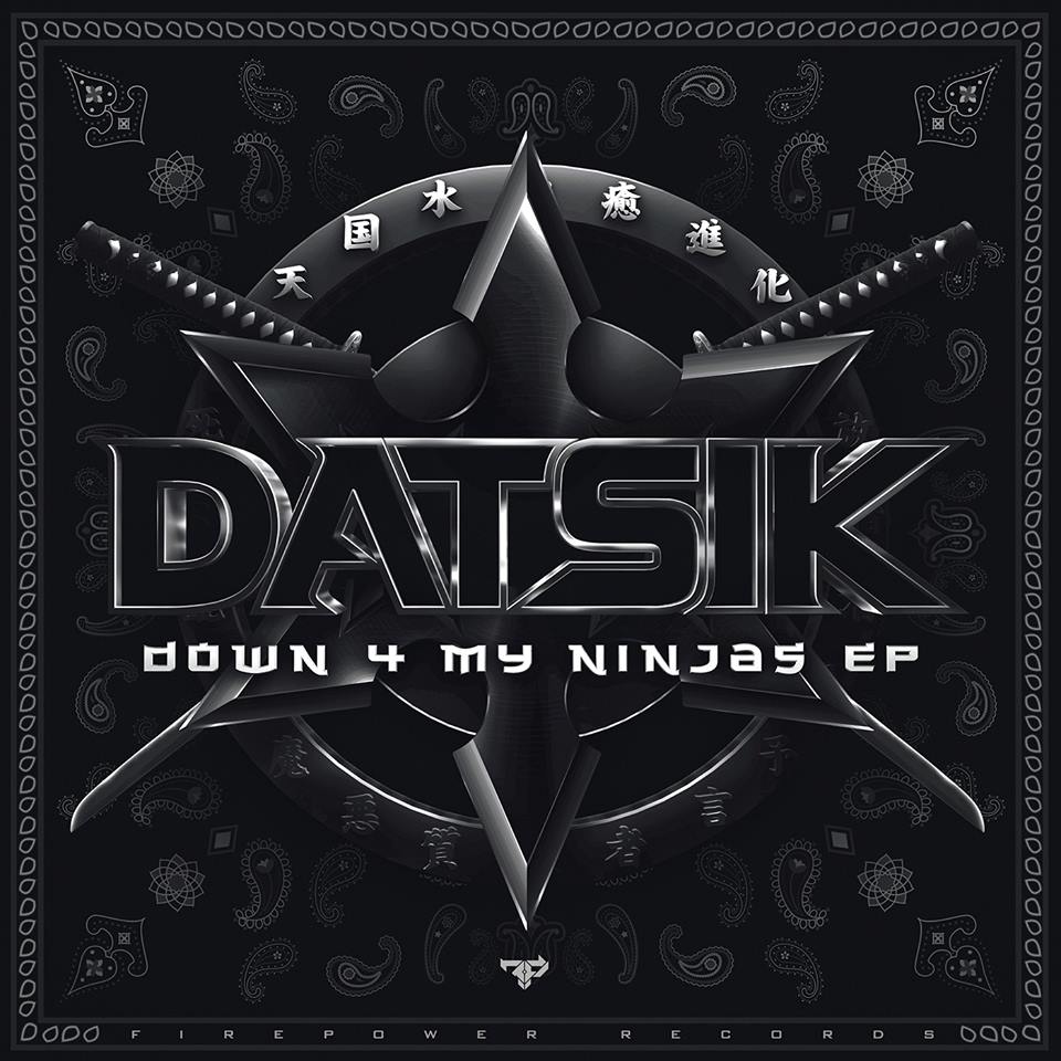Datsik - Down 4 My Ninjas EP