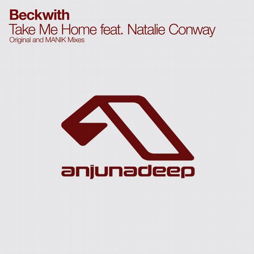 Beckwith ft. Natalie Conway - Take Me Home (Original Mix)