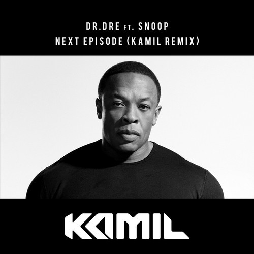 Dr. Dre ft. Snoop Dogg - The Next Episode (Kamil Remix)