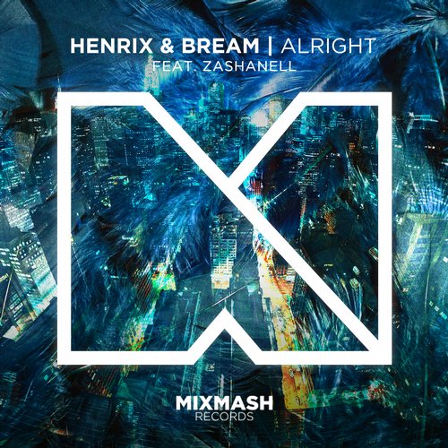 Henrix & Bream ft. Zashanell - Alright (Original Mix)
