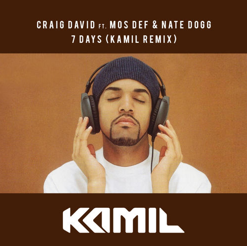 Craig David ft. Mos Def & Nate Dogg - 7 Days (Kamil Remix)