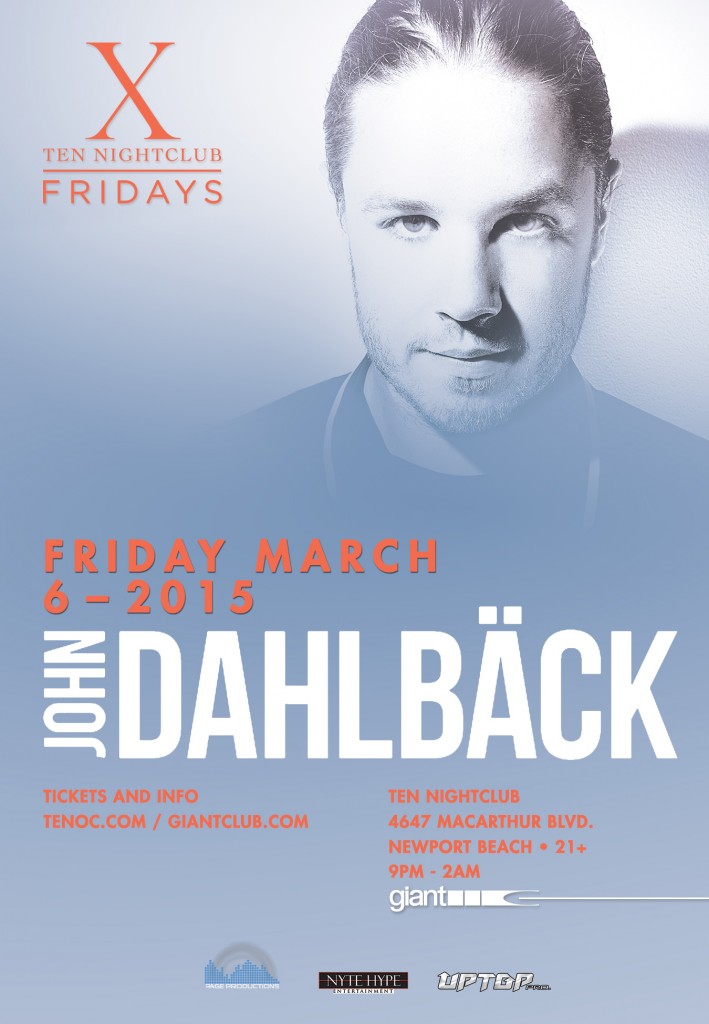 John Dahlback - March 6 (Ten Nightclub, Newport Beach)