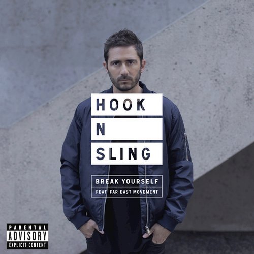Hook N Sling ft. Far East Movement - Break Yourself (Original Mix)