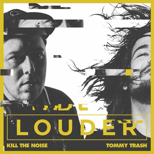 Kill The Noise & Tommy Trash - Louder ft. Rock City (Original Mix)