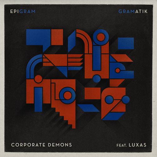 Gramatik - Corporate Demons ft. Luxas (Original Mix) [Free Download]