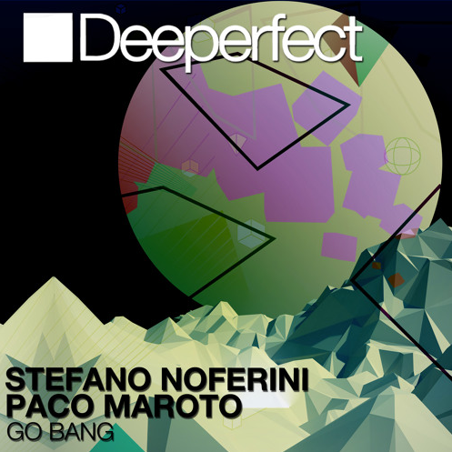 Stefano Noferini & Paco Maroto - Go Bang EP