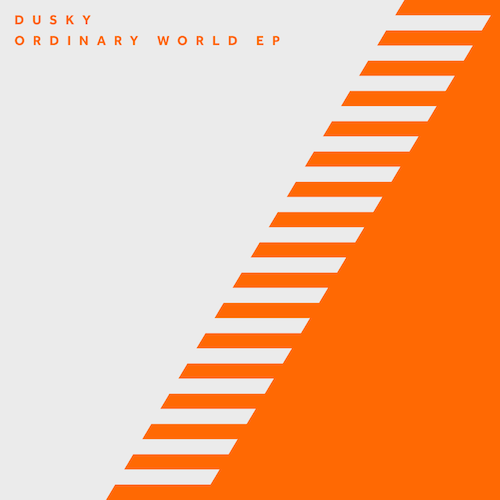 Dusky - Ordinary World EP
